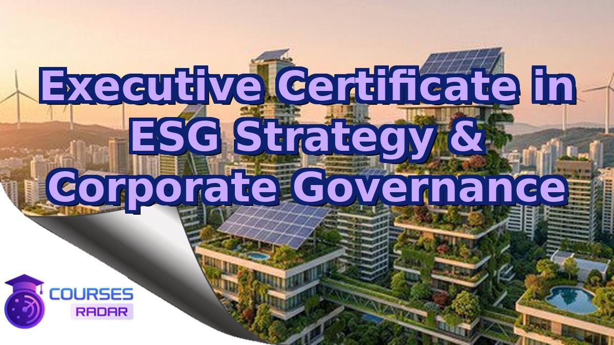 Executive Certificate in ESG Strategy & Corporate Governance