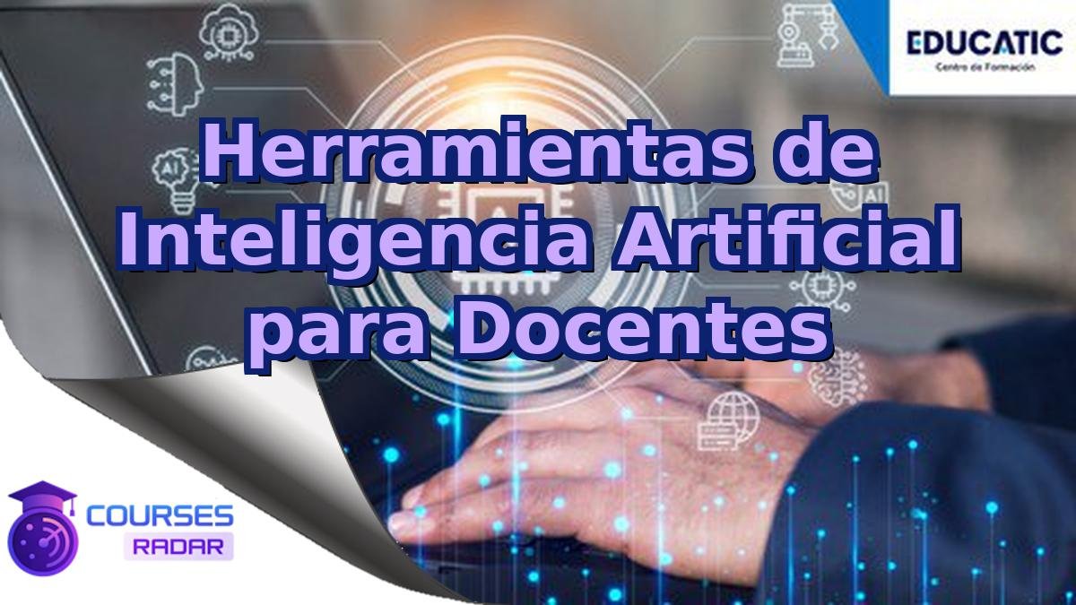 Herramientas de Inteligencia Artificial para Docentes