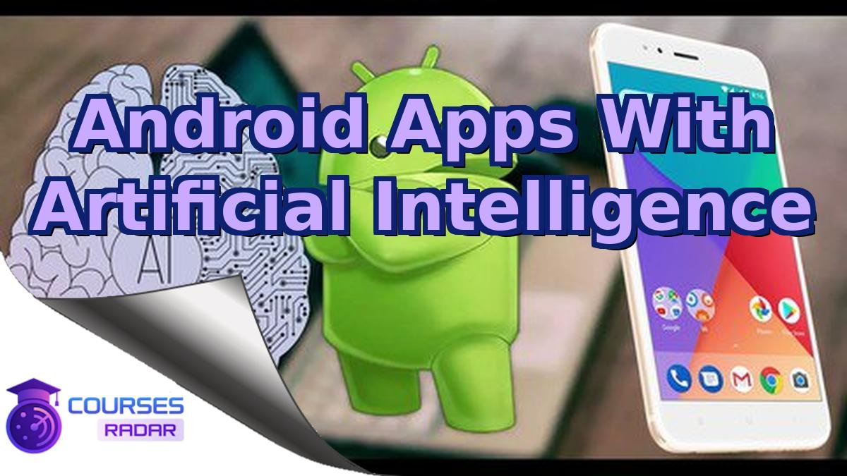 Android Apps With Artificial Intelligence