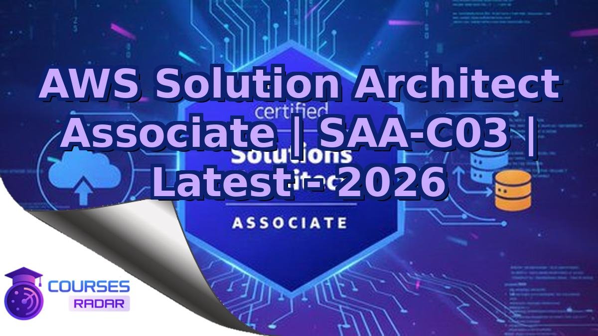 AWS Solution Architect Associate | SAA-C03 | Latest - 2026