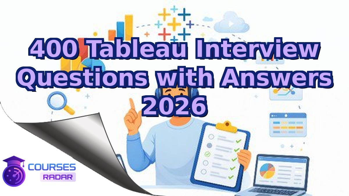 400 Tableau Interview Questions with Answers 2026