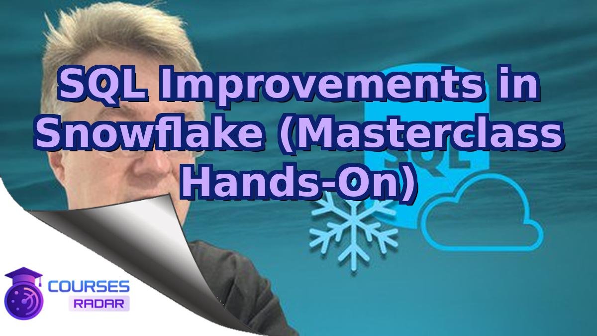 SQL Improvements in Snowflake (Masterclass Hands-On)