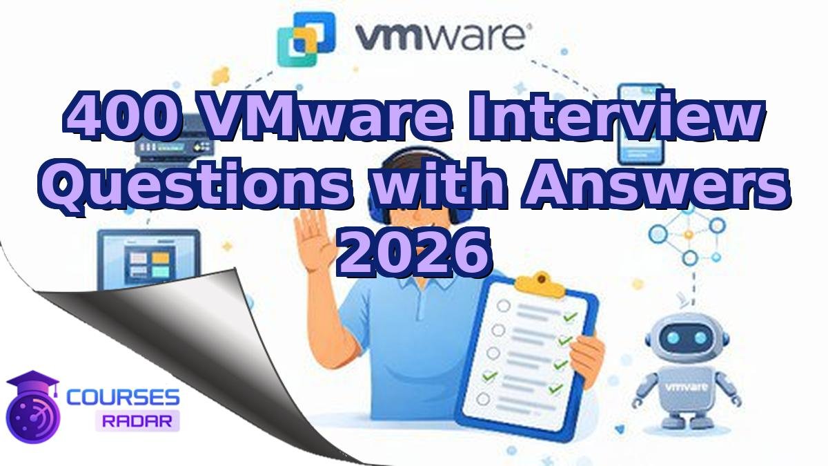 400 VMware Interview Questions with Answers 2026