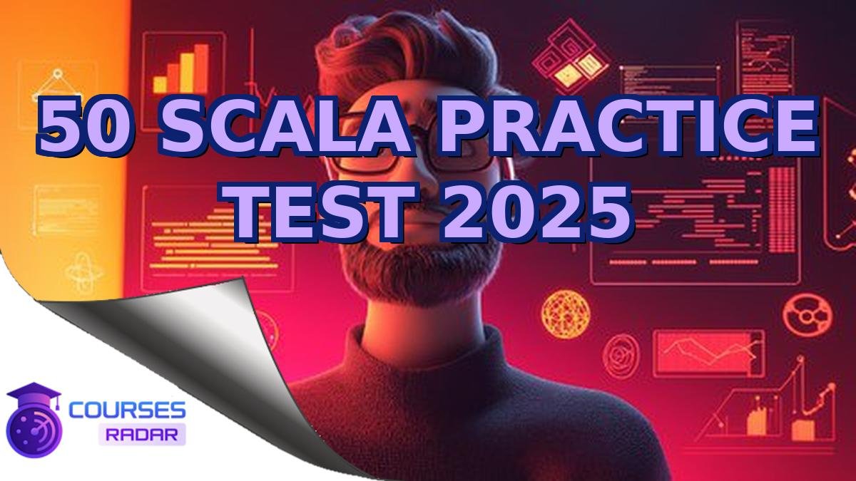 50 SCALA PRACTICE TEST 2025