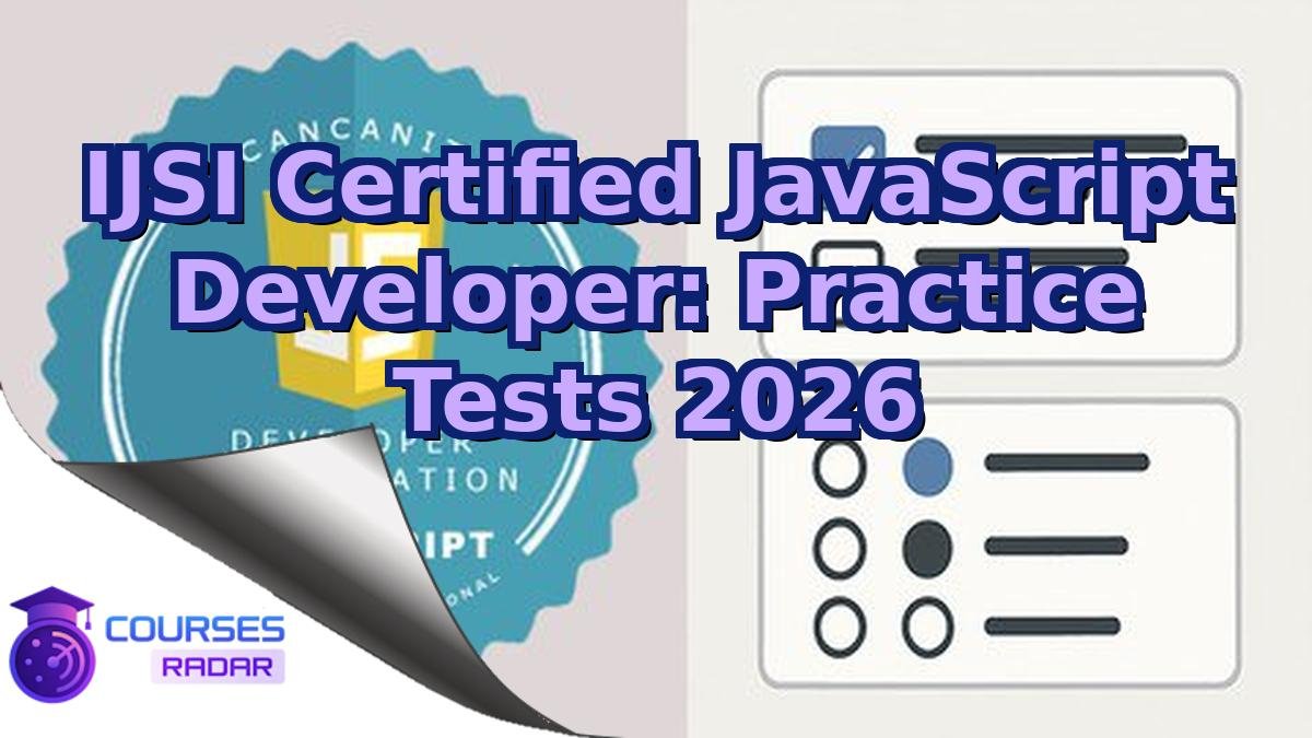 IJSI Certified JavaScript Developer: Practice Tests 2026