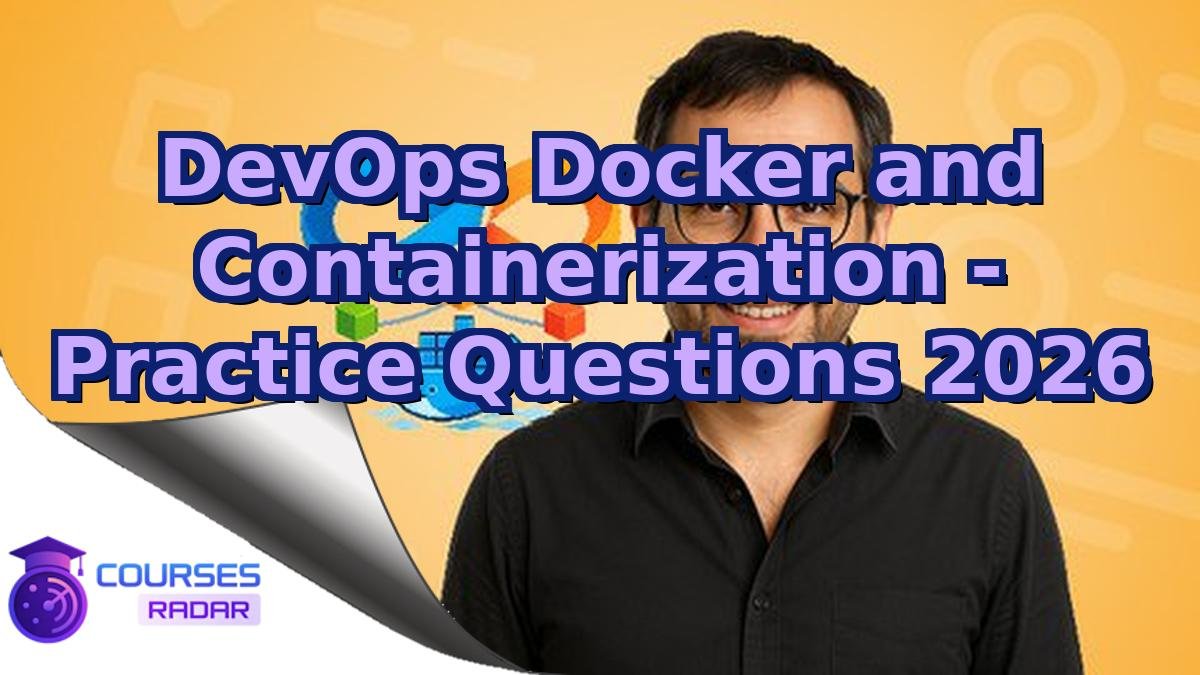 DevOps Docker and Containerization - Practice Questions 2026