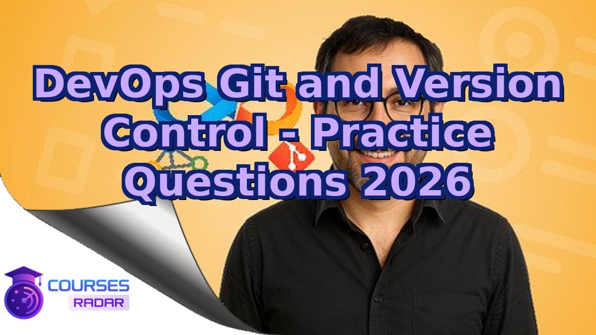 DevOps Git and Version Control - Practice Questions 2026
