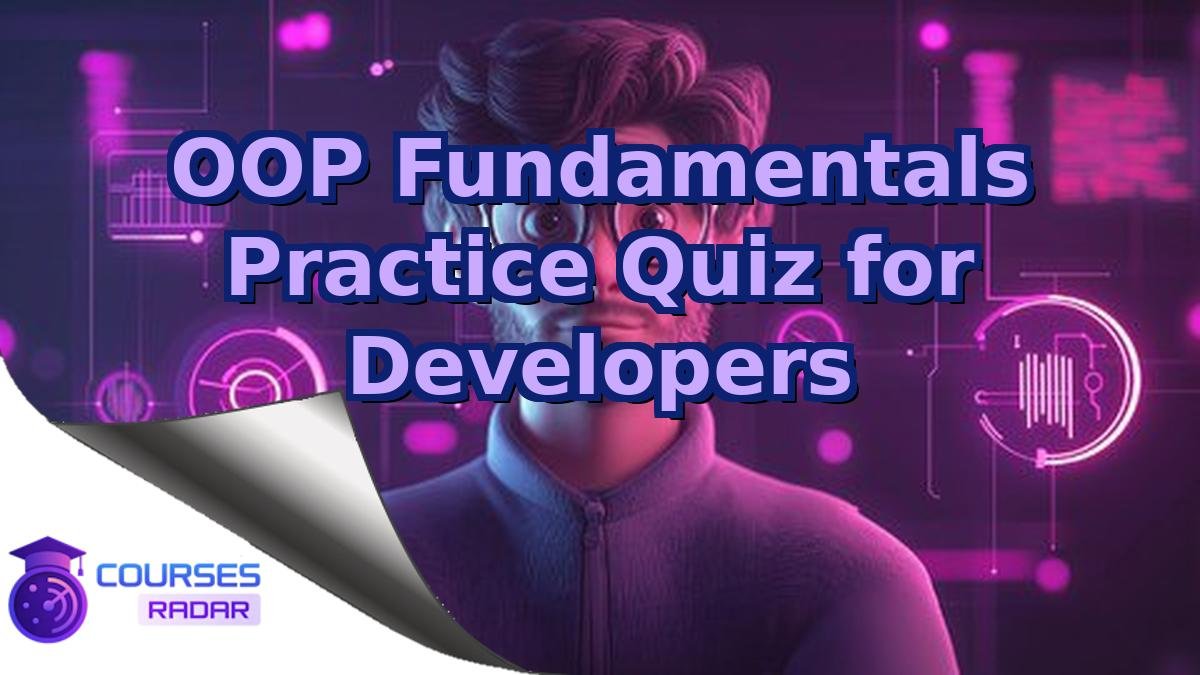 OOP Fundamentals Practice Quiz for Developers