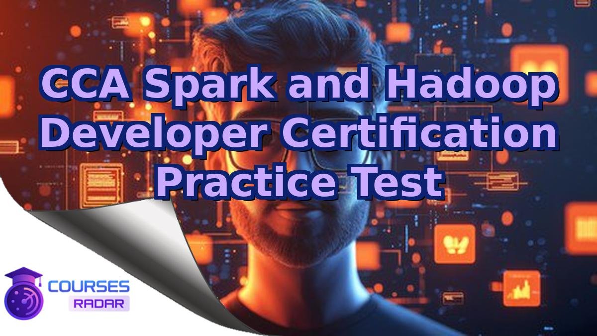 CCA Spark and Hadoop Developer Certification Practice Test