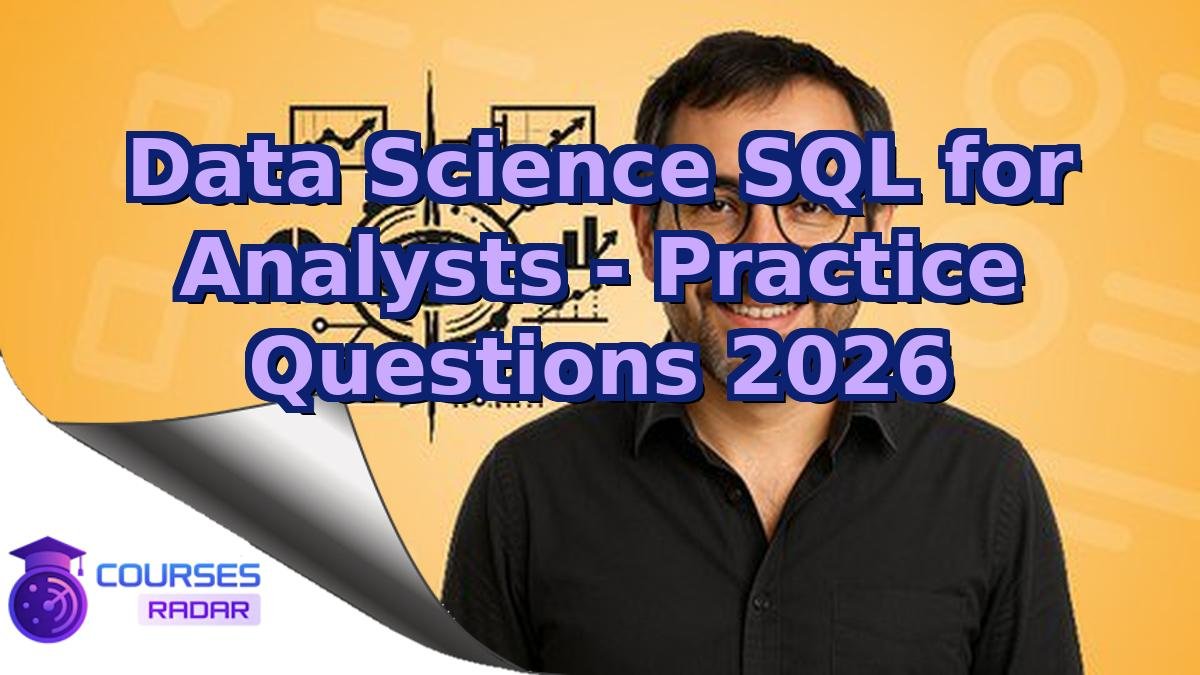 Data Science SQL for Analysts - Practice Questions 2026