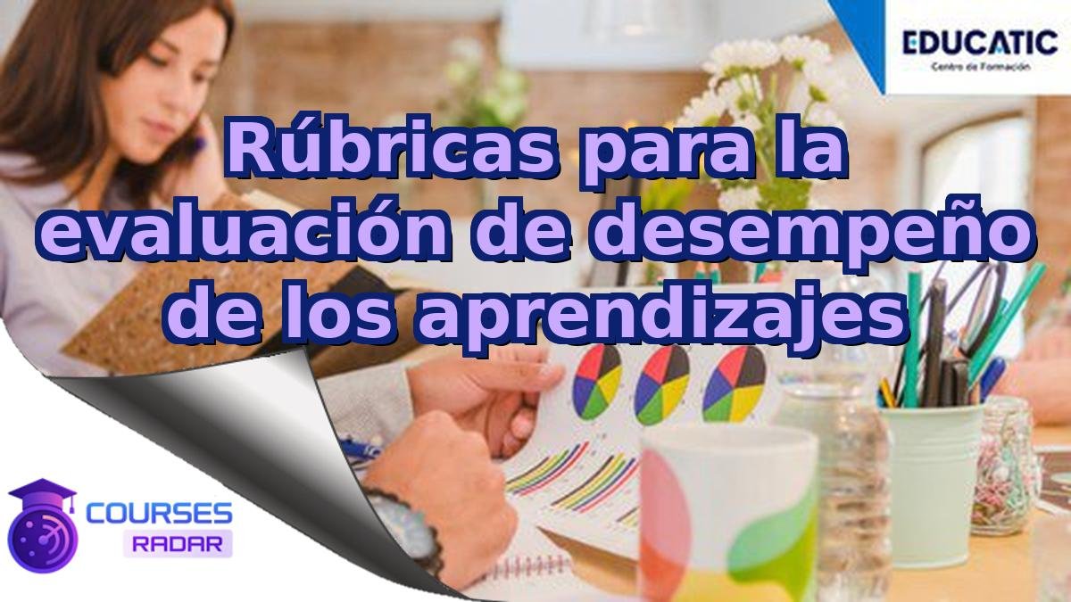 Rúbricas para la evaluación de desempeño de los aprendizajes