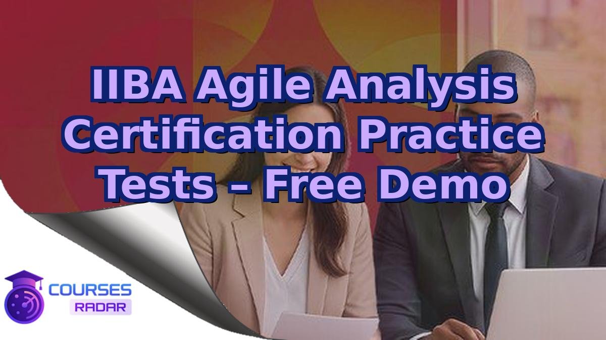 IIBA Agile Analysis Certification Practice Tests – Free Demo