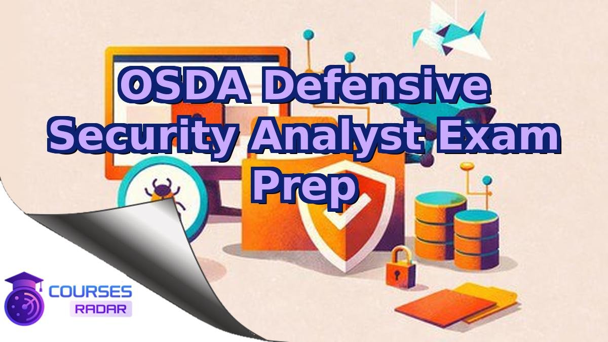 OSDA Defensive Security Analyst Exam Prep