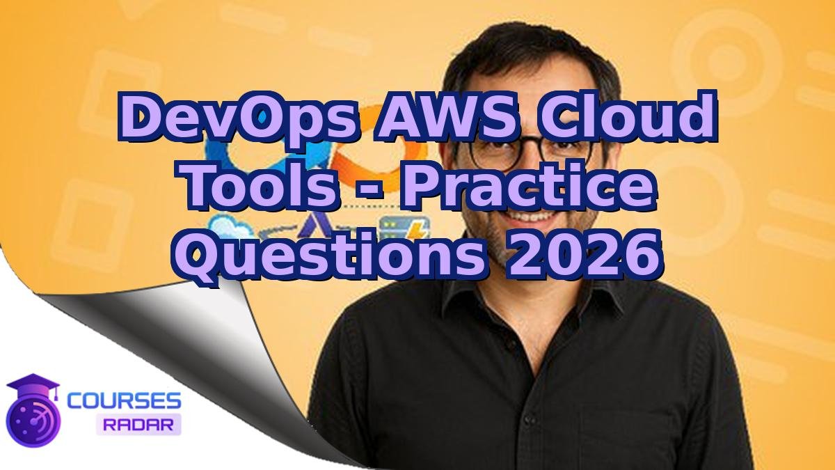 DevOps AWS Cloud Tools - Practice Questions 2026