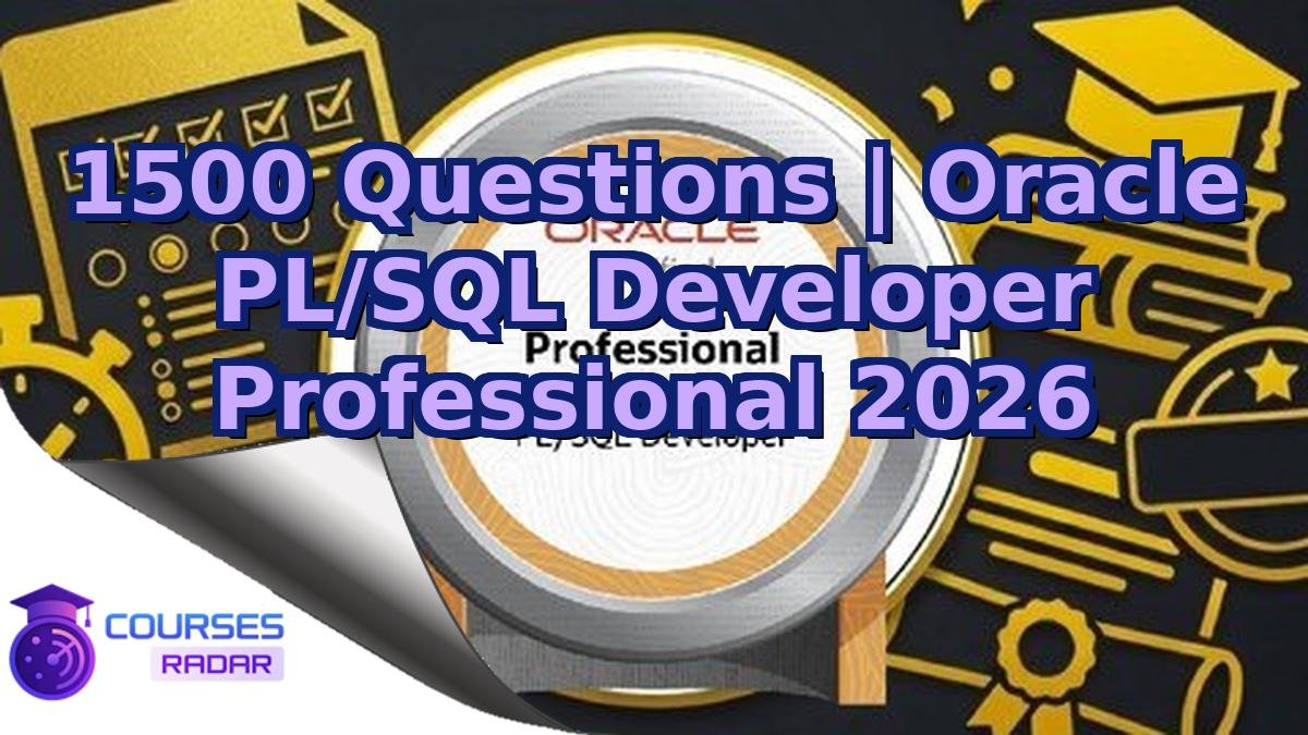 1500 Questions | Oracle PL/SQL Developer Professional 2026