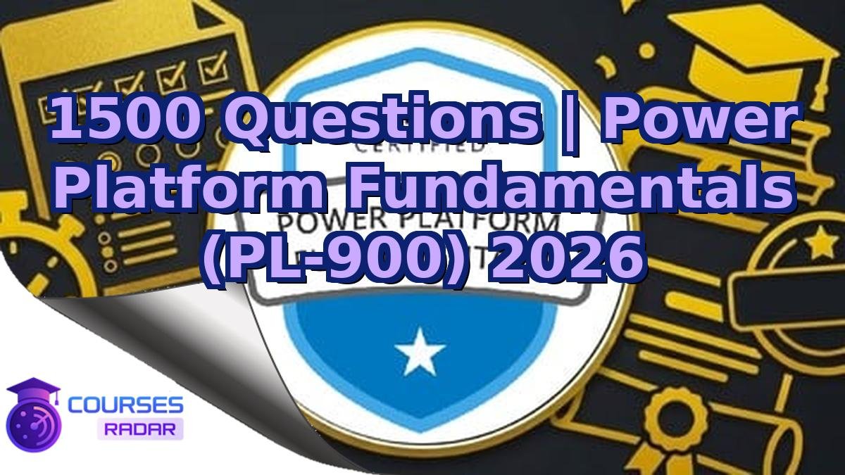 1500 Questions | Power Platform Fundamentals (PL-900) 2026