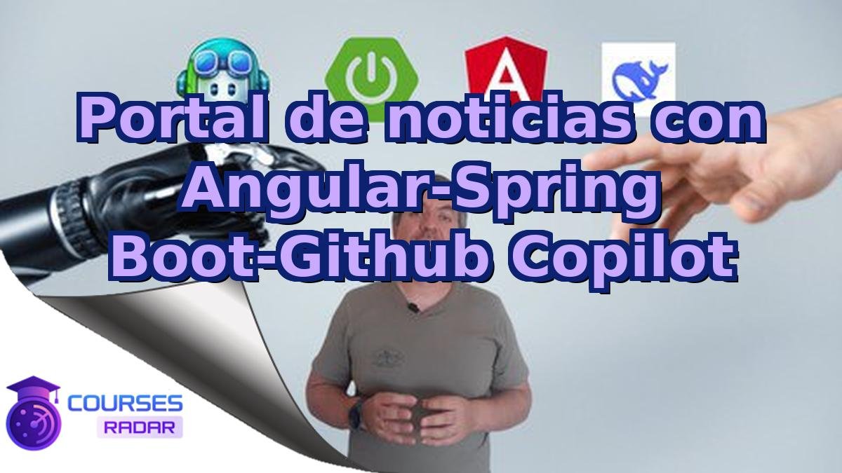 Portal de noticias con Angular-Spring Boot-Github Copilot