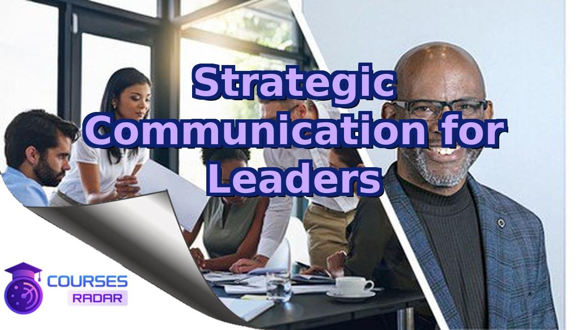 Strategic Communication for Leaders
