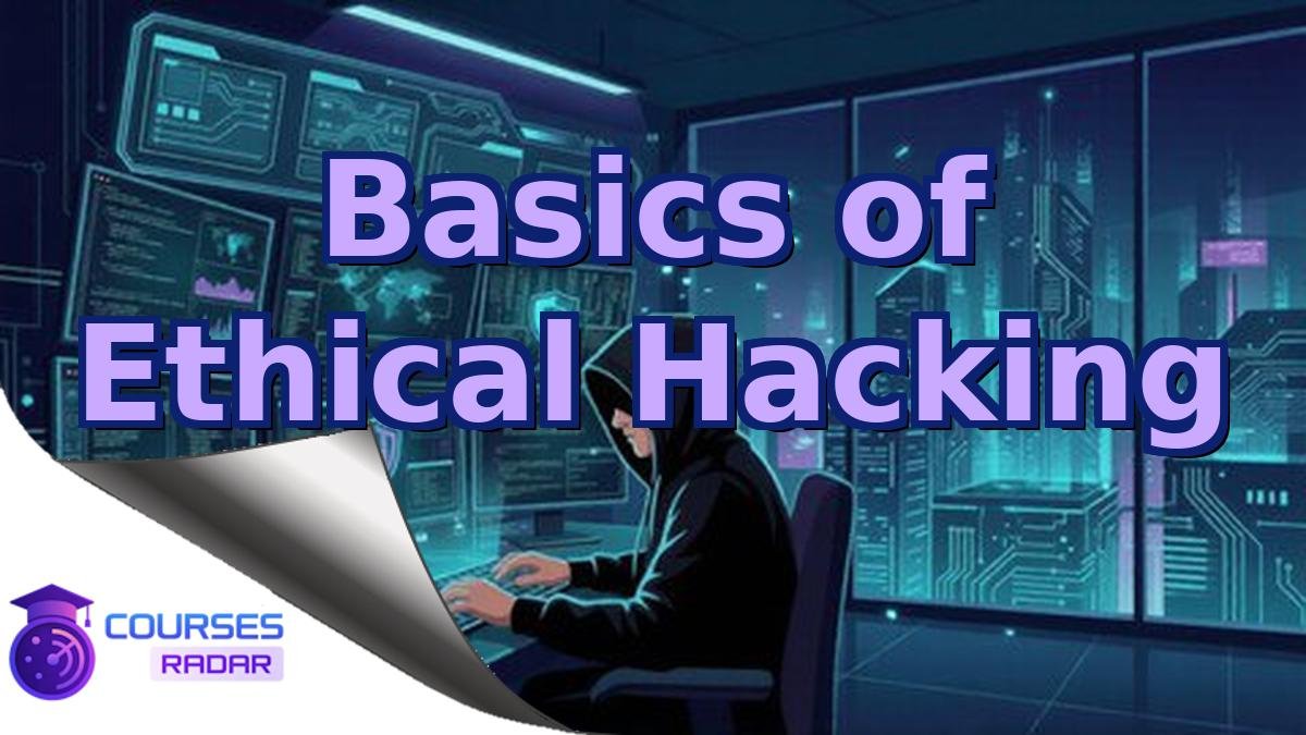 Basics of Ethical Hacking