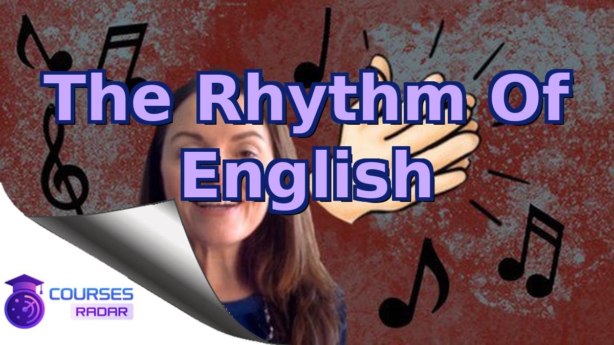 The Rhythm Of English