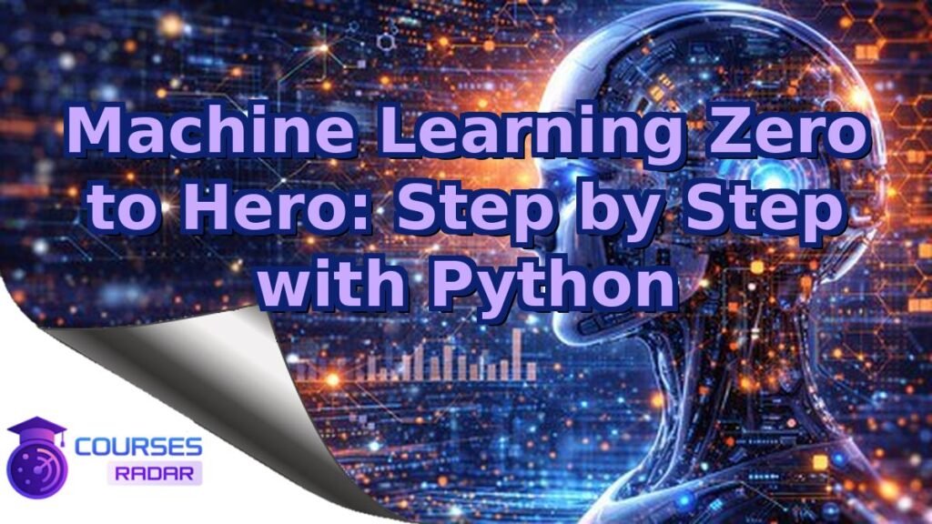 Machine Learning Zero to Hero: Step by Step with Python – Free Course