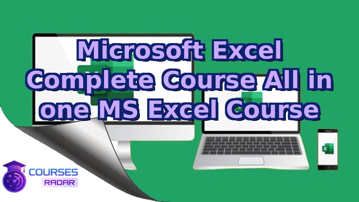Microsoft Excel Complete Course All in one MS Excel Course