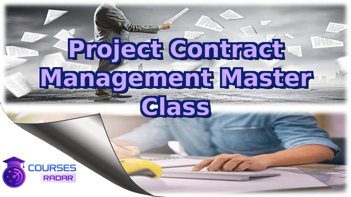 Project Contract Management Master Class