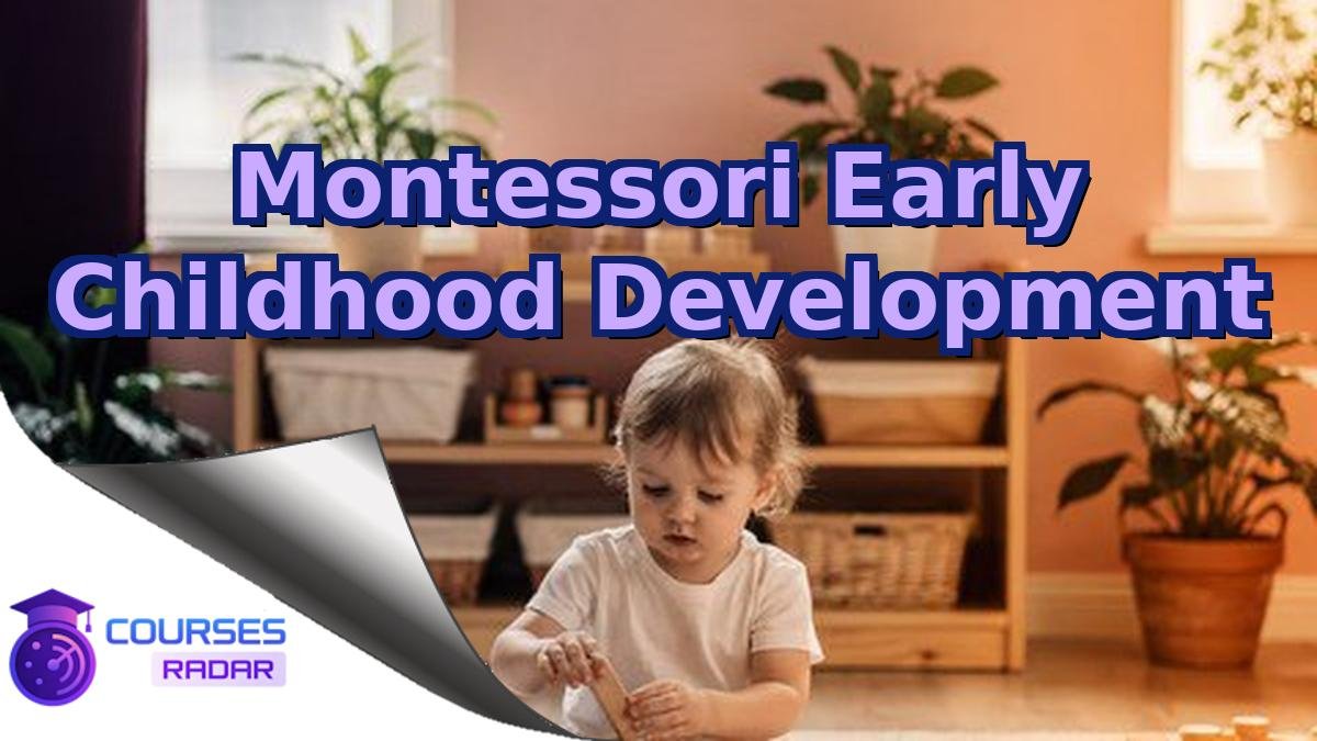 Montessori Early Childhood Development