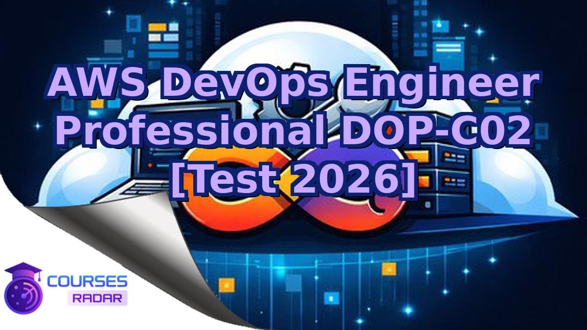 AWS DevOps Engineer Professional DOP-C02 [Test 2026]