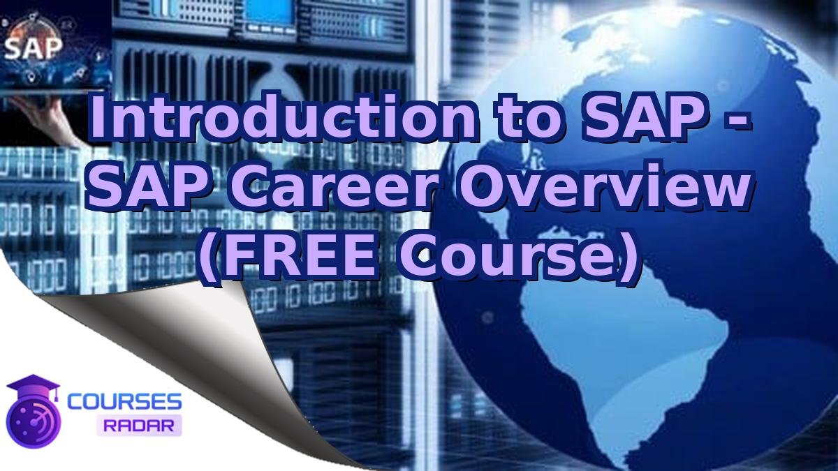 Introduction to SAP - SAP Career Overview (FREE Course)