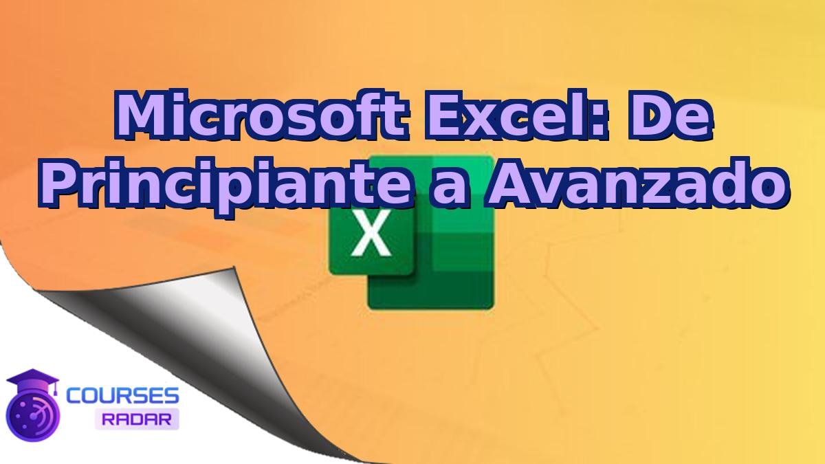 Microsoft Excel: De Principiante a Avanzado
