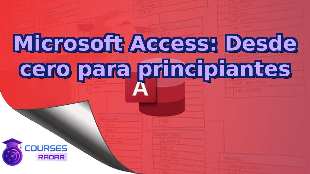 Microsoft Access: Desde cero para principiantes