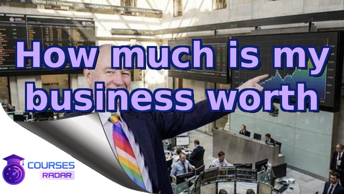 How much is my business worth