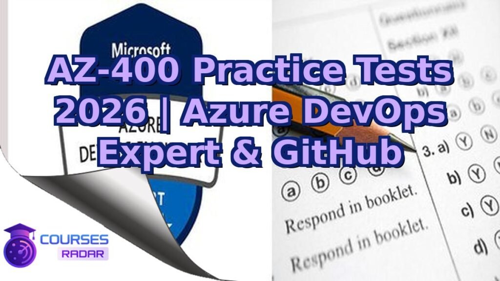 AZ-400 Practice Tests 2026 | Azure DevOps Expert & GitHub – Free Course