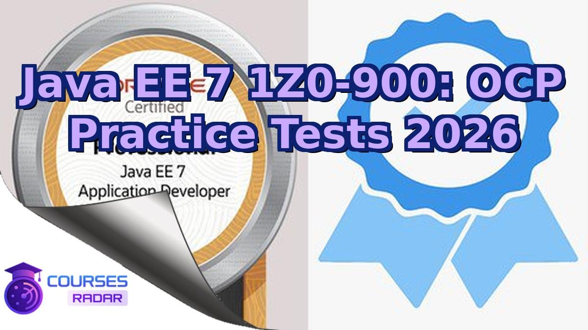Java EE 7 1Z0-900: OCP Practice Tests 2026