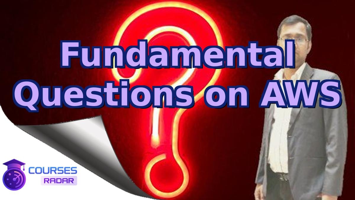 Fundamental Questions on AWS