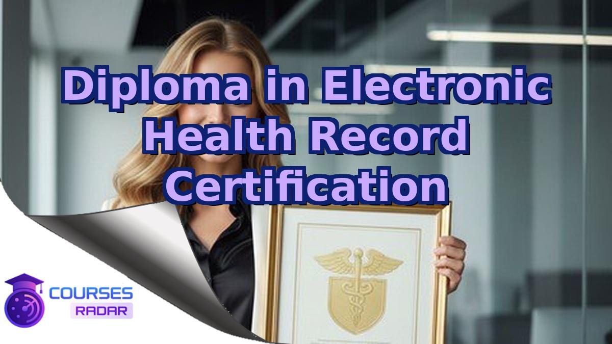 Diploma in Electronic Health Record Certification