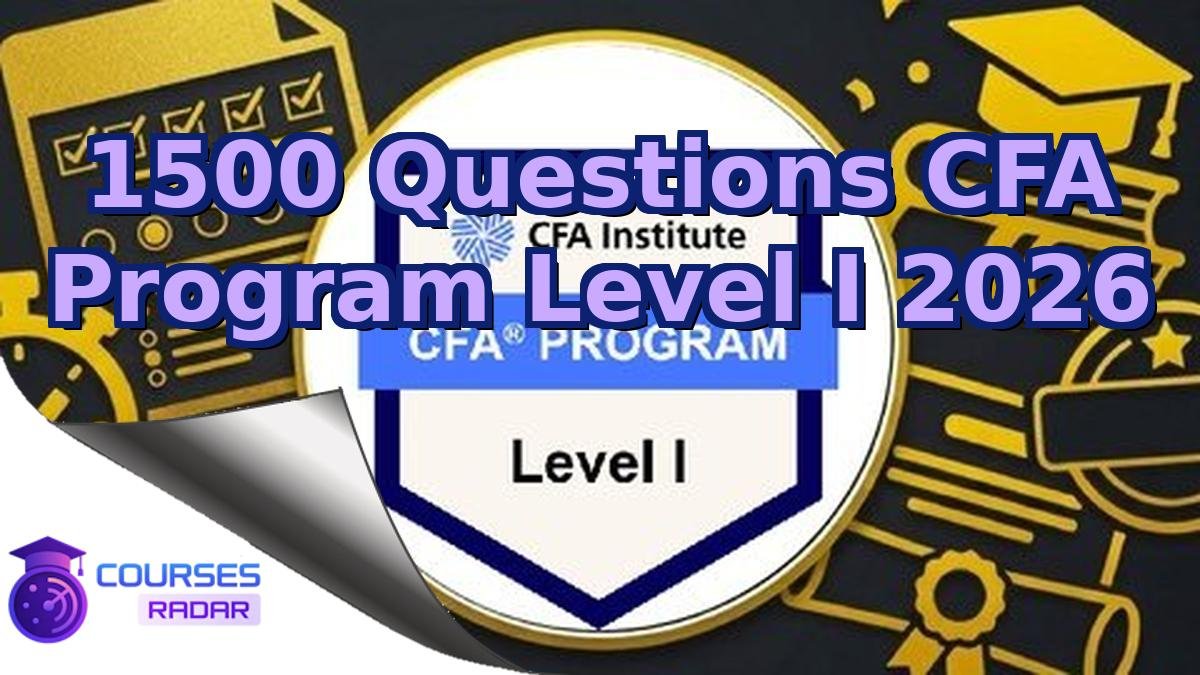 1500 Questions CFA Program Level I 2026