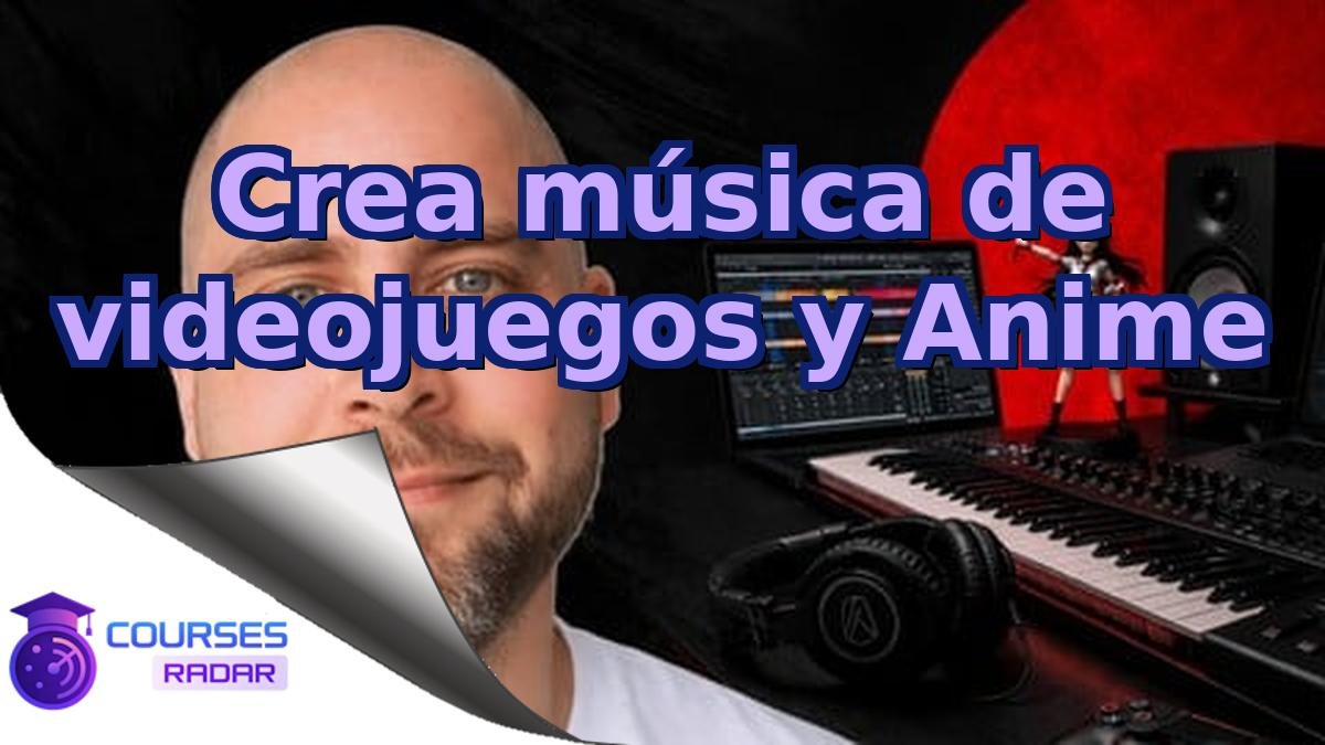 Crea música de videojuegos y Anime