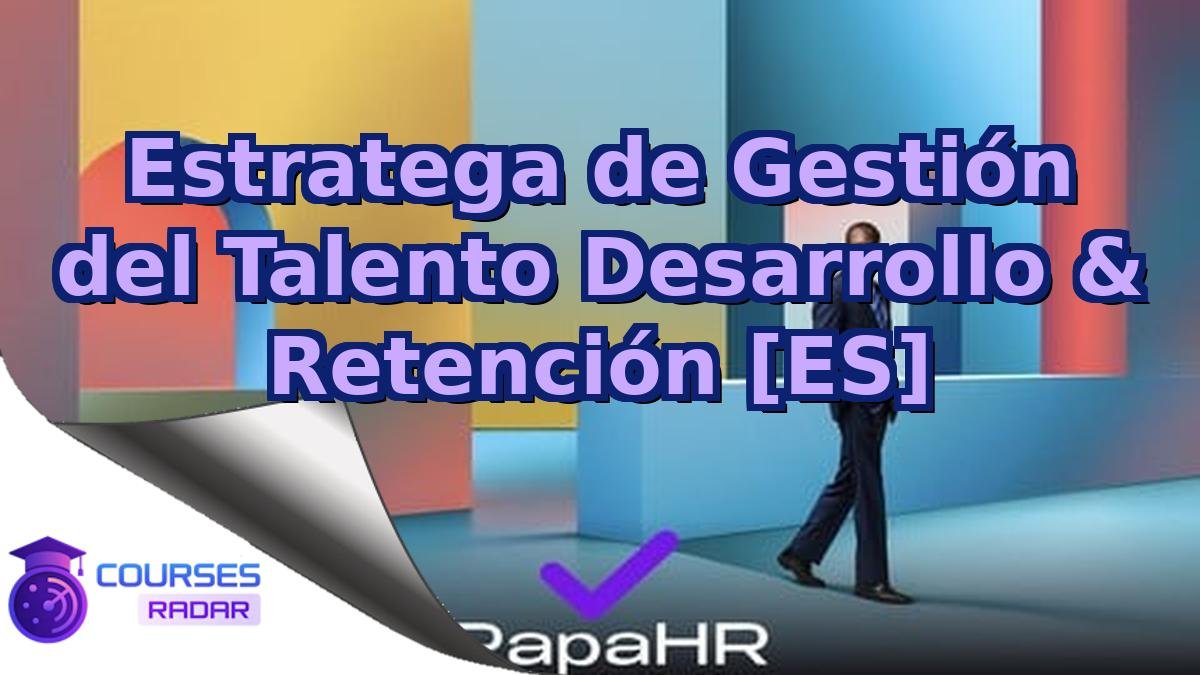 Estratega de Gestión del Talento Desarrollo & Retención [ES]