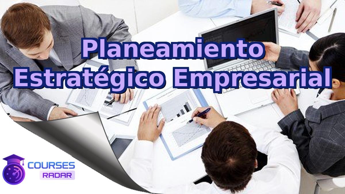 Planeamiento Estratégico Empresarial