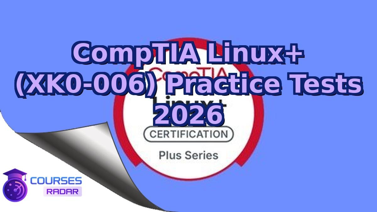 CompTIA Linux+ (XK0-006) Practice Tests 2026