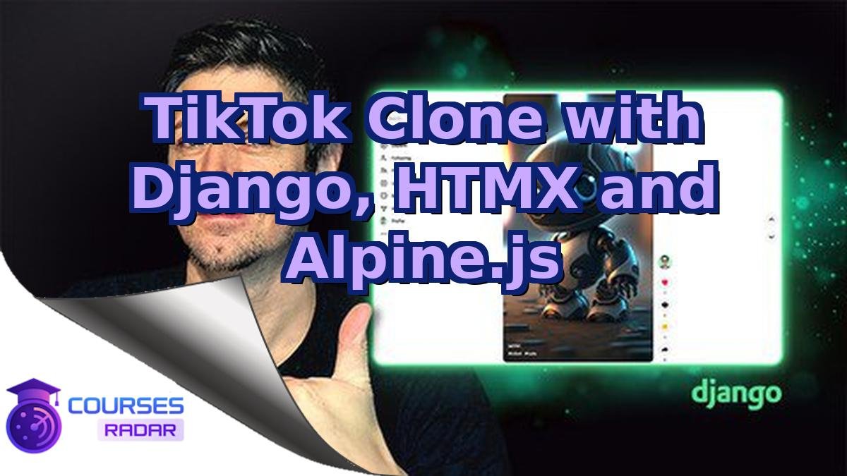 TikTok Clone with Django, HTMX and Alpine.js