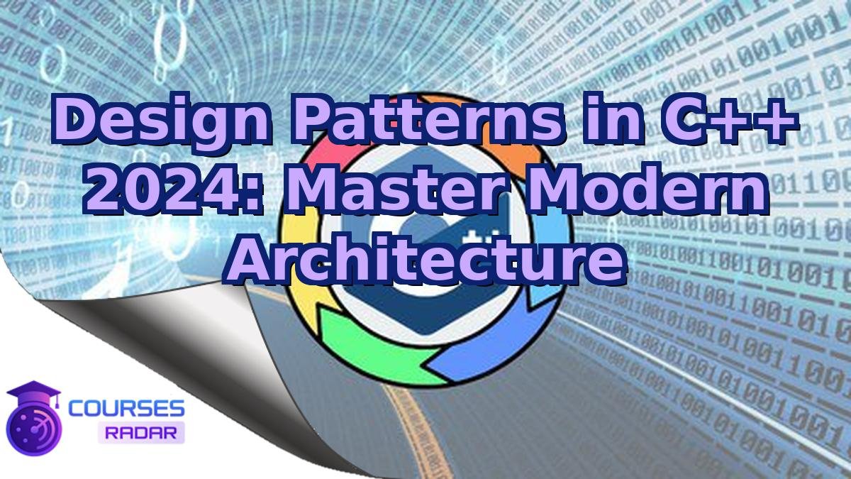 Design Patterns in C++ 2024: Master Modern Architecture
