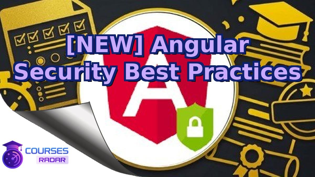 [NEW] Angular Security Best Practices