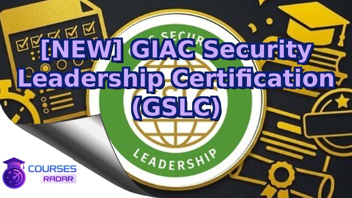 [NEW] GIAC Security Leadership Certification (GSLC)