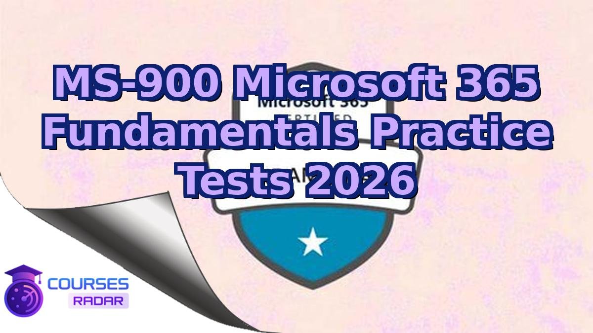 MS-900 Microsoft 365 Fundamentals Practice Tests 2026