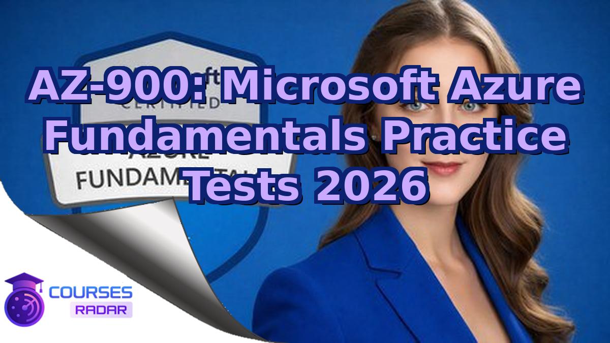 AZ-900: Microsoft Azure Fundamentals Practice Tests 2026