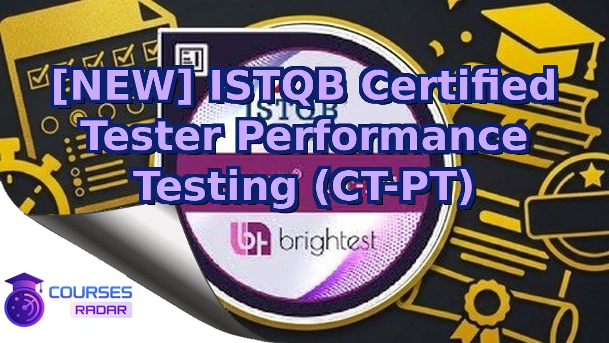 [NEW] ISTQB Certified Tester Performance Testing (CT-PT)