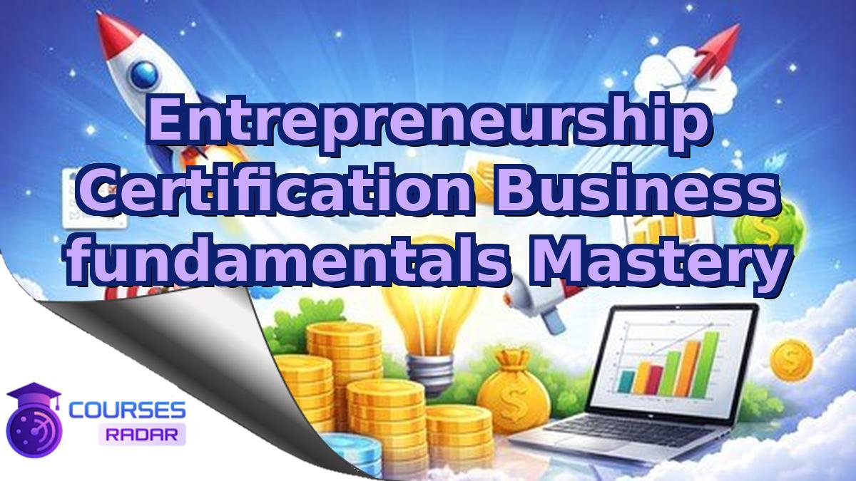 Entrepreneurship Certification Business fundamentals Mastery